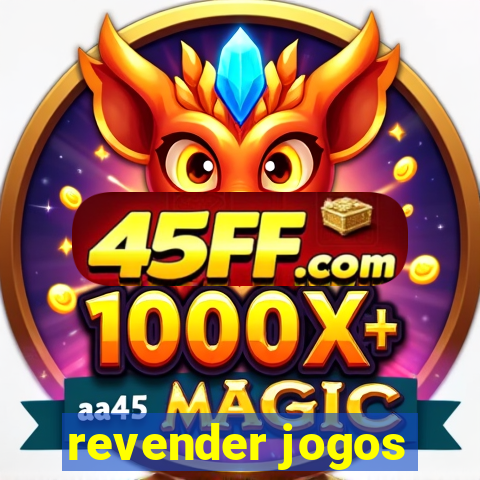 revender jogos